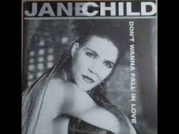 Jane Child _ I Don,t Wanna Fall In Love 1989/90
