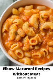 Elbow Macaroni Recipes Without Meat Plant Based Recipes Dinner Beef Recipes Easy Easy Clean Eating Recipes
