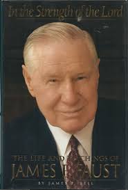 In the Strength of the Lord: The Life and Teachings of James E. Faust  (Signed and Inscribed!) (1999) ~ by James P. Bell