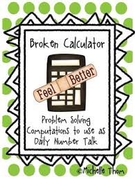 Broken Calculator Problem Solving Computations To Use As Daily Number Talk Problem Solving Math Talk Math Problem Solving