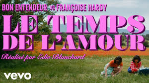 Le temps de l'amour by bon entendeur (ft. Le Beat Francoise Hardy Und L Amour Manner
