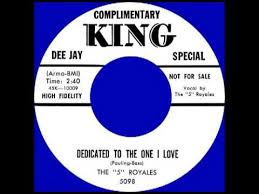 Dedicated To The One I Love The 5 Royales King 5098 1957 No One Loves Me Passion Music For You Song