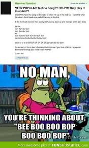 4.2 / 5 (6) playlist. Techno Song Lyrics Funsubstance Spongebob Funny Funny Quotes Really Funny