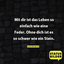 Mit Dir Ist Das Leben So Einfach Wie Eine Feder Ohne Dich Ist Es So