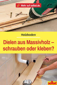 Holzboden Selbst De In 2020 Holzboden Holzdielenboden Holz