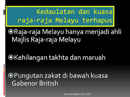 Malaysia adalah sebuah negara di dunia yang memiliki paling ramai sultan dan dikebanyakan negara disebelah asia pasifik seperti thailand yang masih ada lagi kekal dengan raja namun, hanya ada satu raja bagi sesebuah negara. Malayan Union Dan Persekutuan Tanah Melayu Ppt Download