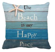 Azariah love you to the beach throw pillow. A Pillow Cushion Cover Unafraid To Say The One Thing That Ll Live In Your Heart Forever If I M Not At The Beach I Am Very Unhappy Beach Throw Pillows Coastal