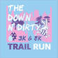 Down 'n Dirty Trail Run