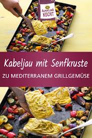 Kabeljau Mit Senfkruste Zu Mediterranem Grillgemuse Rezept Kabeljau Lebensmittel Essen Kabeljau Rezept