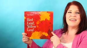 Early childhood educators around the world use this best seller to plan daily curriculum and classroom activities. Miss Alice Reads Red Leaf Yellow Leaf Youtube