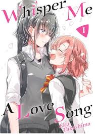 Whisper Me a Love Song Vol. 1-4 – Eku Takeshima's Realistically Paced Queer  Love Story is a Heartwarming Tale - Broken Frontier