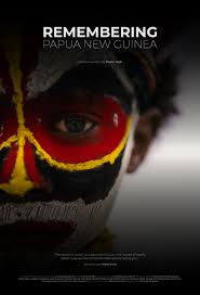 Remembering Papua New Guinea Tv Movie 2018 Photo Gallery
