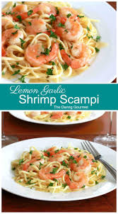 The shrimp cooks in minutes and is served along with the sauce over pasta. Lemon Garlic Shrimp Scampi Recipe The Daring Gourmet