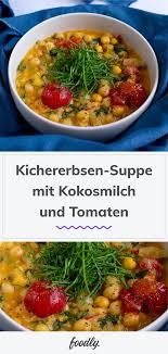 Vegane Kichererbsen Suppe Mit Kokosmilch Foodly Rezept Kichererbsen Suppe Suppe Mit Kokosmilch Kichererbsensuppe