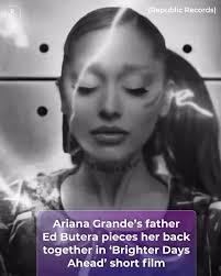#ArianaGrande’s father, Ed Butera, made a cameo in her new ‘Brighter Days  Ahead’ short film.