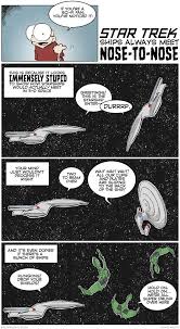 Why Star Trek Ship Always Meet Nose To Nose Comic Star Trek Funny Star Trek Ships Star Trek Online