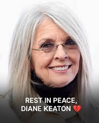 RIP Diane Keaton.🙏🏿❤️🕊📽️