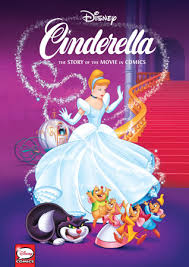 Once upon a time, there lived a pretty little girl. Disney Cinderella The Story Of The Movie In Comics By Regis Maine 9781506717371 Penguinrandomhouse Com Books