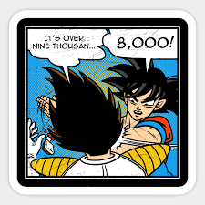 If it has not been done yet, that seems like a big missed opportunity to acknowledge it. This Meme Is Over 9000 Dragonball Z Sticker Teepublic Uk