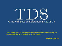 Tds Rates 2018 19 With Section References In Income Tax Of