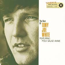Single Stories: Tony Joe White, “Polk Salad Annie”