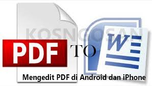 Cara Mengedit Dokumen File Pdf Di Android Dan Iphone Kosngosan
