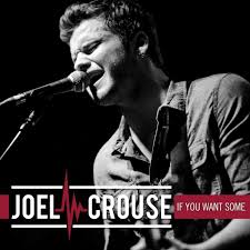 Country Music Joel Crouse Releases If You Want Some Lyric Video Country Music Country Music Videos Country Music News