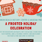 A Frosted Holiday Celebration at the Museum - Cannon Beach History Center & Museum, 1387 S Spruce St Event Image