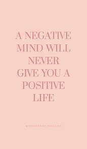 A Negative Mind Will Never Give You A Positive Life Quote A Negative Mind Will Never Give You A Positive Life Mindsetpositive Min Positive Quotes For Life Monday Motivation Quotes Inspirational Quotes Motivation