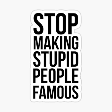 Perhaps, this is a temporary station problem. Stop Making Stupid People Famous Sticker By Madedesigns Redbubble