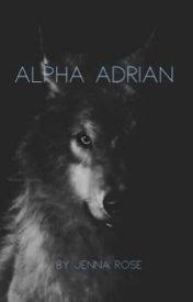 Alpha Adrian [COMPLETED]