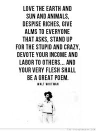 Happy Earth Day Walt Whitman Quotes Love The Earth Quotes