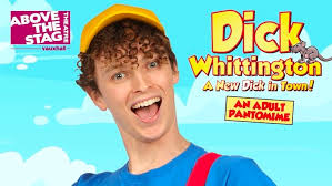 Dick Whittington: A New Dick in Town at Above the Stag