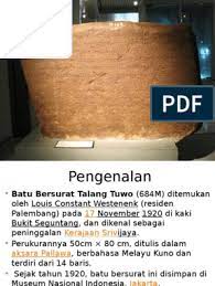 Batu bersurat talang tuwo ini ditulis dengan hururuf pallava. Tema Pembentangan Bm Batu Bersurat Talang Tuwo 684m