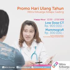Promosi Mitra Keluarga Promo Hut Mitra Keluarga Kelapa Gading Low Dose Ct Mammografi