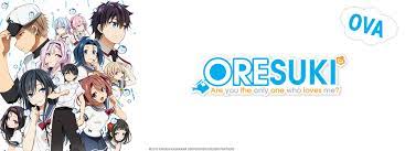 Stream ORESUKI Are you the only one who loves me? OVA on HIDIVE