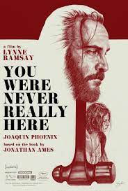 You Were Never Really Here 2017 972 X 1440 Mejores Carteles De Peliculas Fondos De Cine Carteles De Peliculas