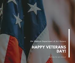 You can share quotes, images, themes, and much more about veterans day by using facebook. Happy Veterans Day Department Of Art History Uw Madison