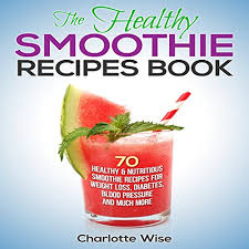 01/6easy smoothie recipes for weight loss. The Healthy Smoothie Recipes Book By Charlotte Wise Audiobook Audible Com