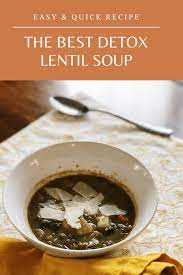 The Best Detox Lentil Soup Recipe Besos Alina Recipe Lentil Soup Recipes Recipes Soup Recipes