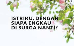 Saksikan telefilem bawa aku ke syurga dibintangi oleh tiz zaqyah, hafidz roshdi, ben laden, dan syazuwan hassan. Jika Istri Meninggal Suami Menikah Lagi Siapa Pasangan Di Akhirat