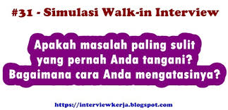 Sebutkan kelebihan perusahaan yang membuat anda tertarik. Apa Masalah Tersulit Yang Pernah Anda Tangani Pertanyaan 31 Trik Interview Kerja