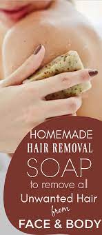 I Made This Hair Removal Soap At Home Remove Facial Hair Unwanted Hair Painlessly Facial Homemade Hair Removal Homemade Hair Products Unwanted Hair Removal