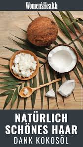 kokosol ist derzeit der angesagteste wirkstoff in beauty produkten zu recht wir erklaren wie es seine volle power schone haare coole frisuren kokosol haare