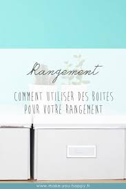 Mes Astuces Et Idees Pour Utiliser Des Boites Pour Votre Rangement Et Votre Organisation Rangement Papier Administratif Rangement Organisation Rangement