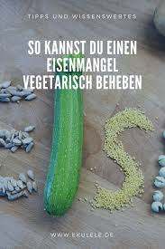 Eisenmangel Ohne Fleisch Und Fisch Beheben Tipps Und Wissenswertes Gesunde Ernahrung Tipps Vegetarisch Leben Vegetarisch