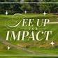 TEE UP FOR IMPACT event image