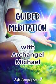 Guided Meditation With Archangel Michael Guided Meditation Archangels Archangel Michael