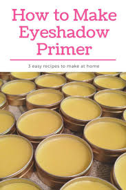Diy eyeshadow primer | urban decay primer potion dupe. Homemade Eyeshadow Primer 3 Easy Recipes Diy Eyeshadow Eyeshadow Primer Homemade Eyeshadow
