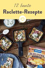Ran An Die Pfannchen 12 Rezeptideen Fur Deinen Racletteabend Rezepte Rezeptideen Und Flammkuchen